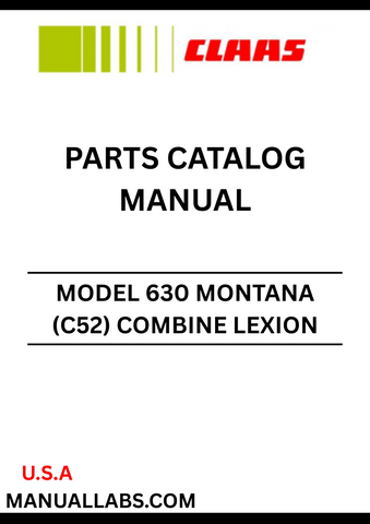 Discover the essential CLAAS Combine Lexion 630 Montana Parts Catalogue Manual, specifically designed for serial numbers C5200011 to C5299999. This comprehensive guide provides detailed information on all parts and components, ensuring you have the right resources at your fingertips for efficient maintenance and repairs.