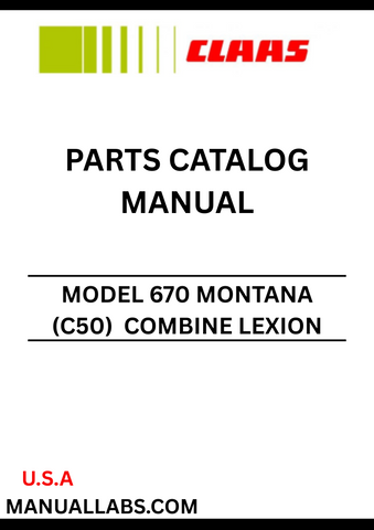 Discover the essential CLAAS Combine Lexion 670 Montana Parts Catalogue Manual, specifically designed for serial numbers C5000011 to C5099999. This comprehensive guide provides detailed information on all parts and components, ensuring you have the right resources at your fingertips for maintenance and repairs.