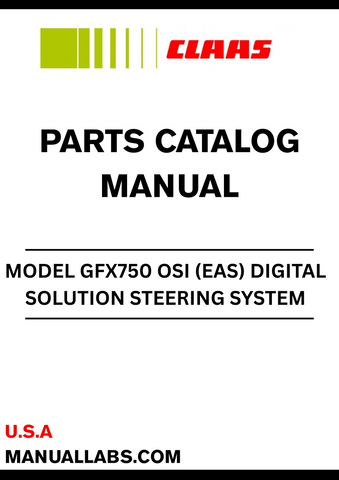 Enhance your CLAAS machinery with the Digital Solution Steering System GFX750 OSI (EAS) Parts Catalogue Manual, specifically designed for serial numbers EAS00001 to EAS99999. This comprehensive manual provides detailed insights into the components and functionalities of your steering system, ensuring you have the right information at your fingertips for efficient maintenance and repairs.