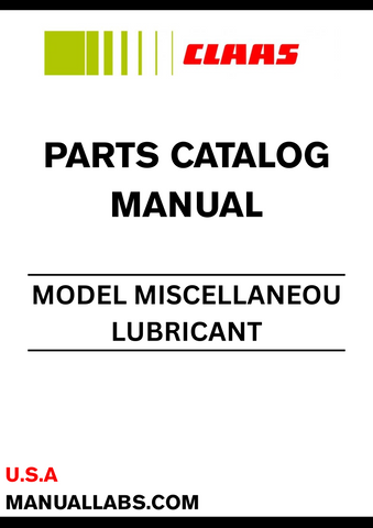 Discover the essential CLAAS Miscellaneous Lubricant Parts Catalogue Manual, designed specifically for models with serial number ZB002. This comprehensive manual serves as a vital resource for maintaining the efficiency and longevity of your machinery, ensuring that you have access to the correct lubricant parts for optimal performance.