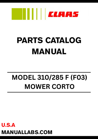 Discover the essential CLAAS MOWER CORTO 310/285 F (F03) Parts Catalogue Manual, designed specifically for serial numbers F0301001 to F0309999. This comprehensive guide provides detailed information on all parts, ensuring you have the right components for maintenance and repairs.