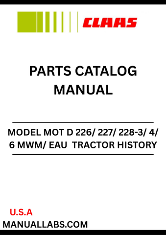 Discover the comprehensive CLAAS Tractor History Parts Catalogue Manual, specifically designed for models D 226, D 227, D 228, and MWM/EAU variants. This essential resource provides detailed information on parts and specifications, ensuring you have everything you need to maintain and repair your tractor efficiently.