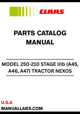 Discover the comprehensive CLAAS Tractor Nexos 250-210 Stage IIIb Parts Catalogue Manual, designed specifically for serial numbers A4600001 to A4609999. This essential manual provides detailed diagrams and specifications for all parts, ensuring you have the right information at your fingertips for efficient maintenance and repairs.