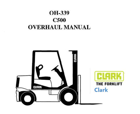 ENHANCE YOUR MAINTENANCE CAPABILITIES WITH THE CLARK C500 FORKLIFT SERVICE REPAIR MANUAL IN PDF FORMAT.