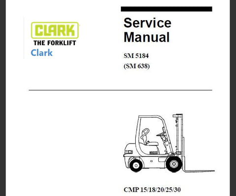 UNLOCK THE FULL POTENTIAL OF YOUR CLARK CMP SERIES FORKLIFTS WITH OUR COMPREHENSIVE SERVICE REPAIR MANUAL, AVAILABLE IN A CONVENIENT PDF FORMAT. 