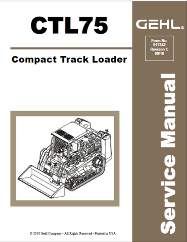 CTL75 - Gehl Compact Track Loader Service Repair Manual PDF Download