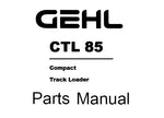 CTL 85 - GEHL Compact Track Loaders Parts Manual PDF Download