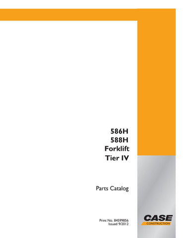 Case 586H, 588H Forklift Tier IV Parts Catalog Manual 84599856 - PDF File Download