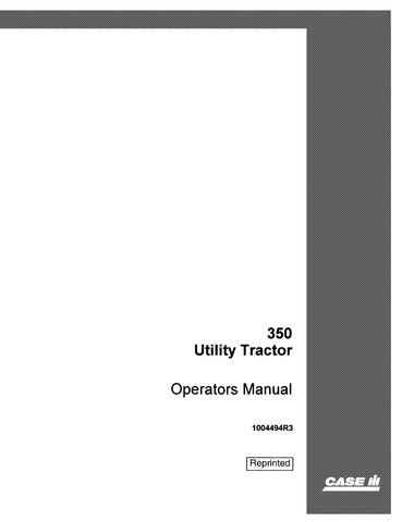 Case IH 350 Utility Tractor Operator's Manual 1004494R3 - PDF File Download