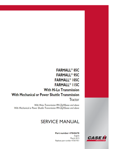 Case IH FARMALL 85C®, 95C®, 105C®, 115C® Tractor Service Repair Manual 47840678 - PDF File Download