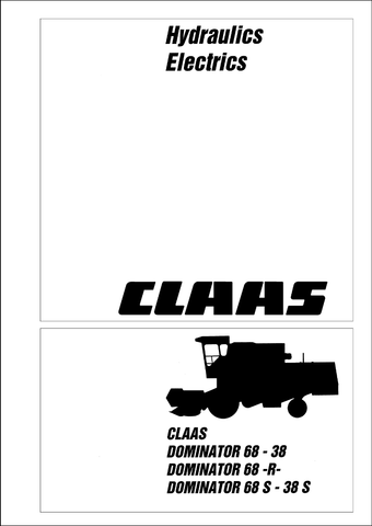 Claas Dominator 48, 68 Hydraulic & Electrics System Technical Service Manual - PDF File Download