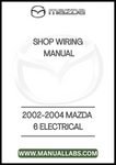 2002-2004 MAZDA 6 ELECTRICAL SHOP WIRING MANUAL - PDF