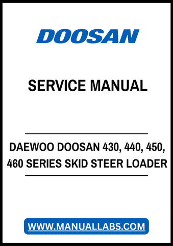 DAEWOO DOOSAN 430, 440, 450, 460 SERIES SKID STEER LOADER SERVICE MANUAL - PDF FILE