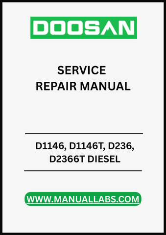 UNLOCK THE FULL POTENTIAL OF YOUR DAEWOO DOOSAN D1146, D1146T, D236, AND D2366T DIESEL ENGINES WITH OUR COMPREHENSIVE SERVICE REPAIR MANUAL IN PDF FORMAT. 
