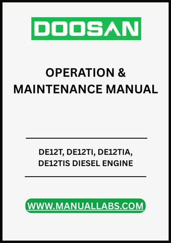 UNLOCK THE FULL POTENTIAL OF YOUR DAEWOO DOOSAN DE12T SERIES DIESEL ENGINES WITH OUR COMPREHENSIVE OPERATION & MAINTENANCE MANUAL, AVAILABLE IN A CONVENIENT PDF FORMAT.