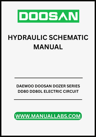 DISCOVER THE ESSENTIAL DAEWOO DOOSAN DOZER SERIES DD80 DD80L ELECTRIC CIRCUIT & HYDRAULIC SCHEMATIC MANUAL, NOW AVAILABLE IN A CONVENIENT PDF FORMAT.