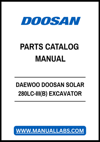 DAEWOO DOOSAN SOLAR 280LC-III(B) EXCAVATOR PARTS CATALOG MANUAL - PDF FILE