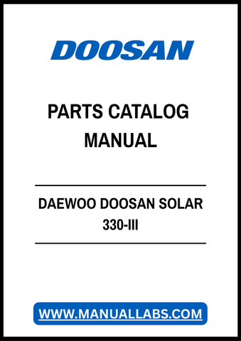 DAEWOO DOOSAN SOLAR 330-III PARTS CATALOG MANUAL - PDF FILE