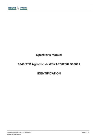 Unlock the full potential of your DEUTZ-FAHR 9340 TTV Agrotron with the comprehensive Operators Manual (PDF file). This essential guide provides detailed insights into the tractor's