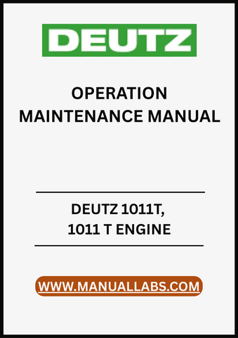 UNLOCK THE FULL POTENTIAL OF YOUR DEUTZ 1011T ENGINE WITH OUR COMPREHENSIVE OPERATION AND MAINTENANCE MANUAL, AVAILABLE IN A CONVENIENT PDF FORMAT.