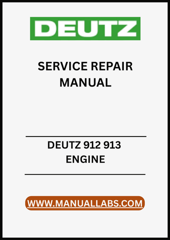 UNLOCK THE FULL POTENTIAL OF YOUR DEUTZ 912 AND 913 ENGINES WITH OUR COMPREHENSIVE SERVICE REPAIR MANUAL IN PDF FORMAT. 
