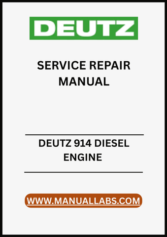 UNLOCK THE FULL POTENTIAL OF YOUR DEUTZ 914 DIESEL ENGINE WITH OUR COMPREHENSIVE SERVICE REPAIR MANUAL IN PDF FORMAT.