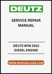 UNLOCK THE FULL POTENTIAL OF YOUR DEUTZ BFM 2012 DIESEL ENGINE WITH OUR COMPREHENSIVE SERVICE REPAIR MANUAL IN PDF FORMAT. 