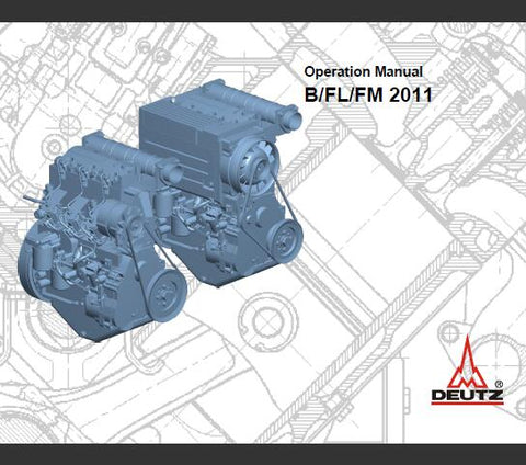 ENHANCE YOUR ENGINE MAINTENANCE WITH THE DEUTZ B / FL / FM 2011 ENGINE OPERATION MAINTENANCE MANUAL IN PDF FORMAT. 