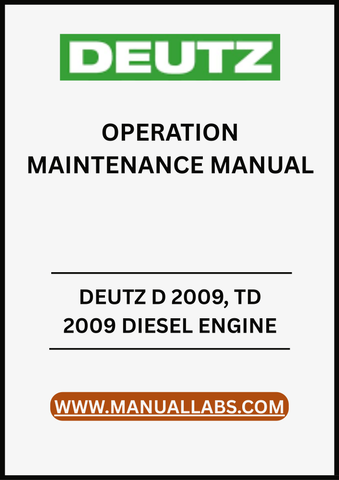UNLOCK THE FULL POTENTIAL OF YOUR DEUTZ D 2009 AND TD 2009 DIESEL ENGINES WITH OUR COMPREHENSIVE OPERATION MAINTENANCE MANUAL, AVAILABLE IN A CONVENIENT PDF FORMAT. 