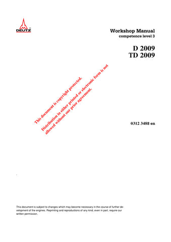 Unlock the full potential of your DEUTZ D 2009 and TD 2009 engines with the comprehensive Workshop Manual (03123488) in PDF format. This essential guide provides detailed instructions, diagrams, and troubleshooting tips to ensure efficient maintenance and repair. Whether you're a seasoned mechanic or a DIY enthusiast, this manual equips you with the knowledge to keep your engine running smoothly and efficiently. Don't miss out on the opportunity to enhance your engine's performance—download your copy today!
