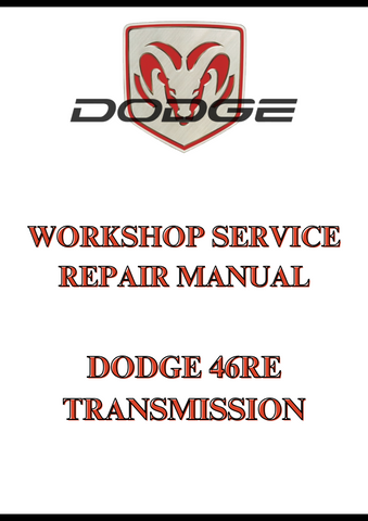 DODGE 46RE TRANSMISSION WORKSHOP SERVICE REPAIR MANUAL - PDF