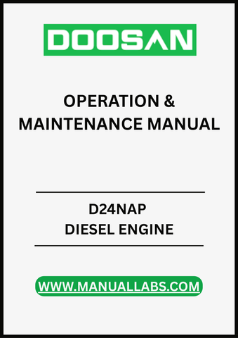 UNLOCK THE FULL POTENTIAL OF YOUR DOOSAN D24NAP DIESEL ENGINE WITH OUR COMPREHENSIVE OPERATION & MAINTENANCE MANUAL IN PDF FORMAT.