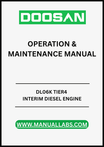 UNLOCK THE FULL POTENTIAL OF YOUR DOOSAN DL06K TIER 4 INTERIM DIESEL ENGINE WITH OUR COMPREHENSIVE OPERATION & MAINTENANCE MANUAL, AVAILABLE IN A CONVENIENT PDF FORMAT. 