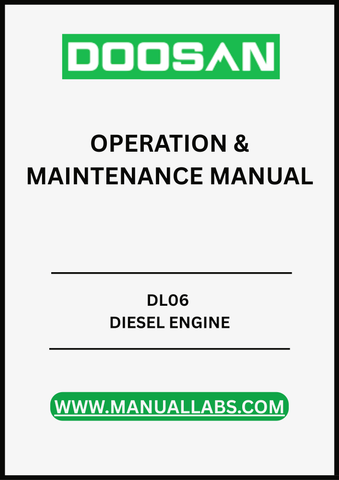UNLOCK THE FULL POTENTIAL OF YOUR DOOSAN DL06 DIESEL ENGINE WITH OUR COMPREHENSIVE OPERATION & MAINTENANCE MANUAL, AVAILABLE IN A CONVENIENT PDF FORMAT. 