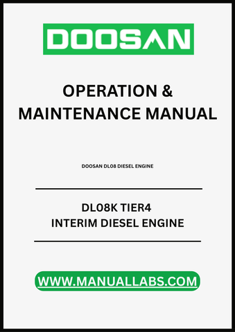UNLOCK THE FULL POTENTIAL OF YOUR DOOSAN DL08K TIER 4 INTERIM DIESEL ENGINE WITH OUR COMPREHENSIVE OPERATION & MAINTENANCE MANUAL, AVAILABLE IN A CONVENIENT PDF FORMAT. 