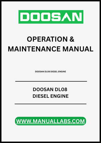 UNLOCK THE FULL POTENTIAL OF YOUR DOOSAN DL08 DIESEL ENGINE WITH OUR COMPREHENSIVE OPERATION & MAINTENANCE MANUAL, AVAILABLE IN A CONVENIENT PDF FORMAT. 