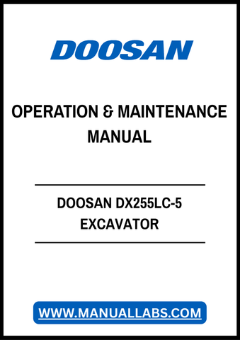 DOOSAN DX255LC-5 EXCAVATOR OPERATION & MAINTENANCE MANUAL - PDF FILE