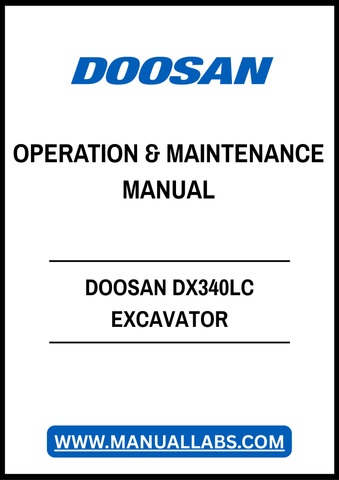 DOOSAN DX340LC EXCAVATOR OPERATION & MAINTENANCE MANUAL - PDF FILE