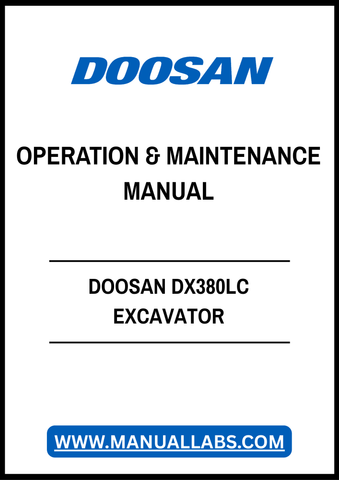 DOOSAN DX380LC EXCAVATOR OPERATION & MAINTENANCE MANUAL - PDF FILE