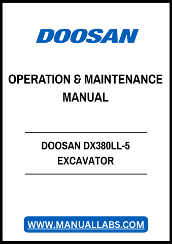 DOOSAN DX380LL-5 EXCAVATOR FORESTRY MACHINE OPERATION & MAINTENANCE MANUAL - PDF FILE