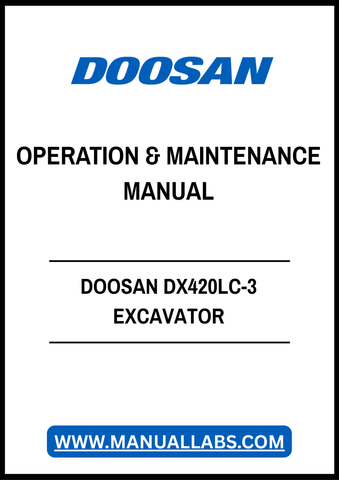 DOOSAN DX420LC-3 EXCAVATOR OPERATION & MAINTENANCE MANUAL - PDF FILE
