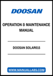 The DOOSAN SOLAR015 Operation & Maintenance Manual is an essential PDF resource for operators and technicians, providing comprehensive guidance on the efficient management and upkeep of your equipment. This manual includes detailed instructions, troubleshooting tips, and maintenance schedules to ensure optimal performance and longevity of your DOOSAN SOLAR015 system. With easy navigation and clear illustrations, this digital manual is designed to enhance your operational efficiency and minimize downtime, ma