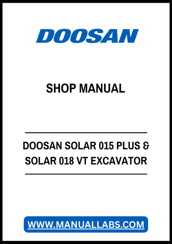 DOOSAN SOLAR 015 PLUS AND SOLAR 018 VT EXCAVATOR SHOP MANUAL - PDF FILE