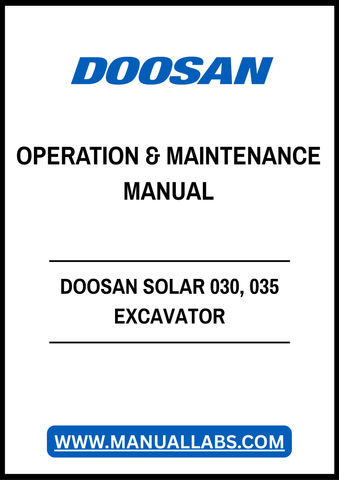The DOOSAN SOLAR 030 and 035 Excavator Operation and Maintenance Manual is an essential resource for operators and maintenance personnel, providing comprehensive guidance on the efficient use and upkeep of these powerful machines. This manual includes detailed instructions, diagrams, and troubleshooting tips to ensure optimal performance and longevity of your excavator. With clear, step-by-step procedures, you can confidently tackle routine maintenance and repairs, minimizing downtime and maximizing product