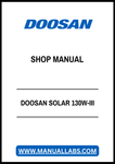 Unlock the full potential of your DOOSAN SOLAR 130W-III with our comprehensive shop manual in PDF format. This essential guide provides detailed instructions, troubleshooting tips, and maintenance procedures to ensure your equipment operates at peak performance. With easy navigation and clear illustrations, you'll save time and enhance your productivity, making this manual a must-have for any operator or technician. Download your copy today and take the first step towards efficient and effective machine man