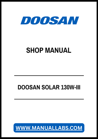 Unlock the full potential of your DOOSAN SOLAR 130W-III with our comprehensive shop manual in PDF format. This essential guide provides detailed instructions, troubleshooting tips, and maintenance procedures to ensure your equipment operates at peak performance. With easy navigation and clear illustrations, you'll save time and enhance your productivity, making this manual a must-have for any operator or technician. Download your copy today and take the first step towards efficient and effective machine man