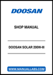 Unlock the full potential of your DOOSAN SOLAR 200W-III with our comprehensive Shop Manual in PDF format. This essential guide provides detailed insights into maintenance, troubleshooting, and operational procedures, ensuring your equipment runs smoothly and efficiently. With easy navigation and clear illustrations, you'll have all the information you need at your fingertips to maximize performance and extend the lifespan of your solar unit. Don't miss out on this invaluable resource—download your copy toda
