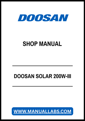 Unlock the full potential of your DOOSAN SOLAR 200W-III with our comprehensive Shop Manual in PDF format. This essential guide provides detailed insights into maintenance, troubleshooting, and operational procedures, ensuring your equipment runs smoothly and efficiently. With easy navigation and clear illustrations, you'll have all the information you need at your fingertips to maximize performance and extend the lifespan of your solar unit. Don't miss out on this invaluable resource—download your copy toda