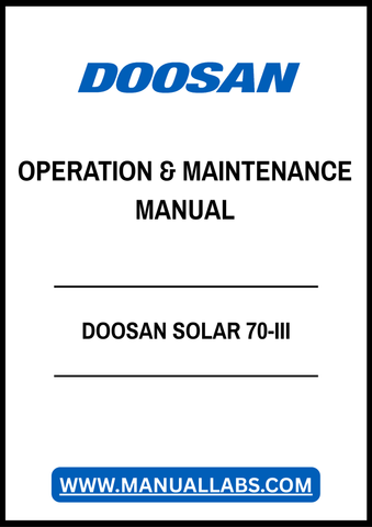 DOOSAN SOLAR 70-III OPERATION & MAINTENANCE MANUAL - PDF FILE