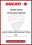 DON'T MISS OUT ON THE OPPORTUNITY TO ENHANCE YOUR OWNERSHIP EXPERIENCE. DOWNLOAD THE DUCATI 2009 1100S USA MULTISTRADA SPARE PARTS CATALOGUE MANUAL TODAY AND ENSURE